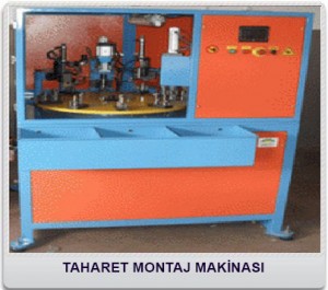 TAHARET MONTAJ MAKİNASI